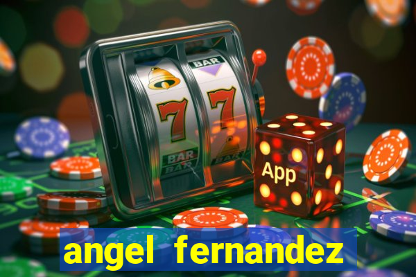 angel fernandez only fans